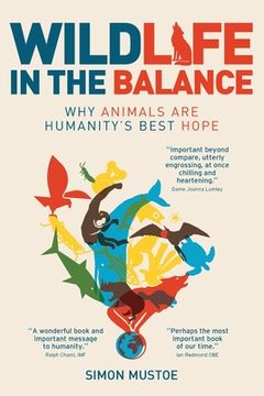 portada Wildlife in the Balance: Why animals are humanity's best hope (in English)