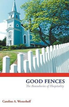 portada good fences: the boundaries of hospitality (en Inglés)