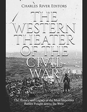 portada The Western Theater of the Civil War: The History and Legacy of the Most Important Battles Fought Across the West (en Inglés)