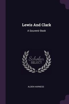 portada Lewis And Clark: A Souvenir Book (en Inglés)