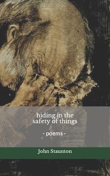 portada hiding in the safety of things: poems (in English)