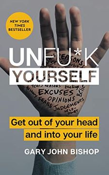 portada Unfu*k Yourself: Get Out of Your Head and Into Your Life (in English)