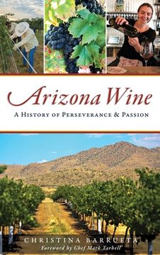 portada Arizona Wine: A History of Perseverance and Passion
