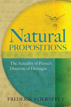 portada Natural Propositions: The Actuality of Peirce's Doctrine of Dicisigns