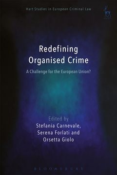 portada Redefining Organised Crime: A Challenge for the European Union? (en Inglés)