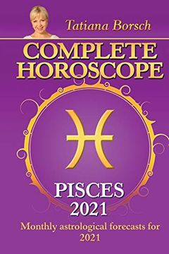 portada Complete Horoscope Pisces 2021: Monthly Astrological Forecasts for 2021 (en Inglés)