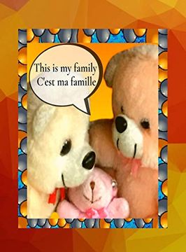 portada This is my Family C'Est ma Famille: A Bilingual English French Children'S Colourful Family Photo Book and Beginner Book for Learning French (en Inglés)