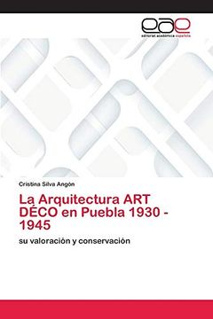 portada La Arquitectura art Déco en Puebla 1930 - 1945