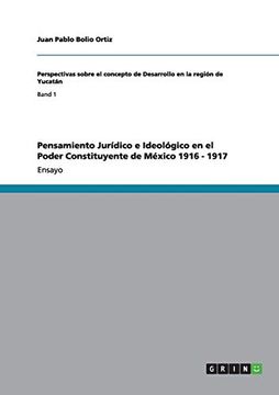 portada Pensamiento Jurídico e Ideológico en el Poder Constituyente de México 1916 - 1917