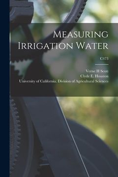 portada Measuring Irrigation Water; C473 (en Inglés)