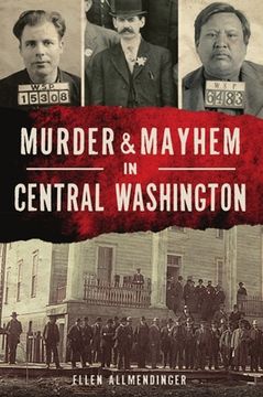portada Murder & Mayhem in Central Washington (en Inglés)