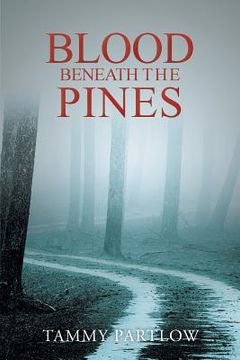 portada Blood Beneath The Pines (en Inglés)