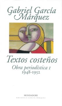 portada Textos Costeños: Obra Periodística, 1 (1948-1952) (Biblioteca Garcia Marquez)