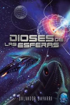 portada Dioses de las Esferas: Trilogía de las Esferas 3 (in Spanish)