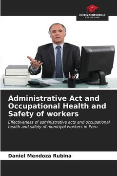 portada Administrative Act and Occupational Health and Safety of workers