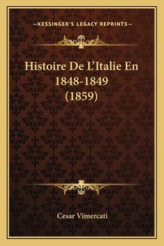 portada Histoire De L'Italie En 1848-1849 (1859) (en Francés)