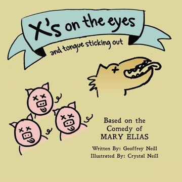 portada X's On The Eyes And Tongue Sticking Out: A Kindergarten Teacher's Commentary on Fairytales