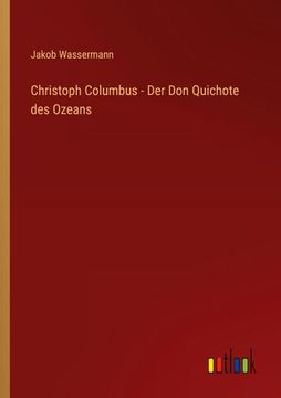 portada Christoph Columbus - Der Don Quichote des Ozeans (en Alemán)