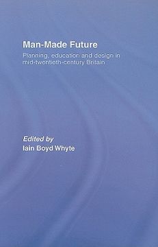 portada man made future: planning, education and design in mid-twentieth-century britain