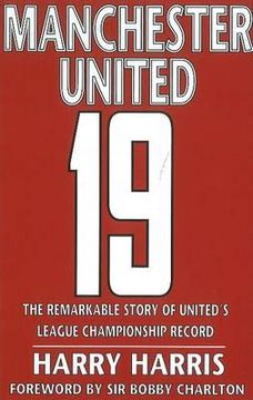 portada 19: the remarkable story of united's league championship record (in English)