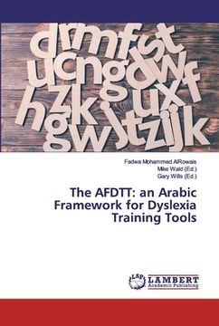 portada The AFDTT: an Arabic Framework for Dyslexia Training Tools (en Inglés)
