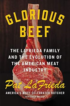 portada Glorious Beef: The Lafrieda Family and the Evolution of the American Meat Industry (en Inglés)