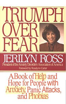 portada Triumph Over Fear: A Book of Help and Hope for People with Anxiety, Panic Attacks, and Phobias (en Inglés)