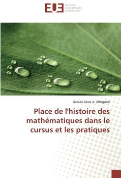 portada Place de l'histoire des mathématiques dans le cursus et les pratiques (French Edition)