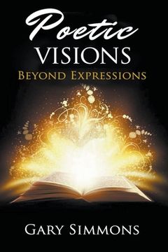 portada Poetic Visions: Beyond Expression (en Inglés)