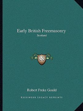 portada early british freemasonry: scotland
