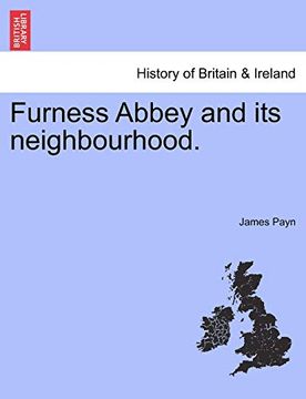 portada Furness Abbey and its Neighbourhood. (en Inglés)
