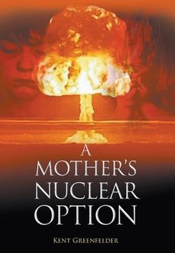 portada A Mother's Nuclear Option (in English)