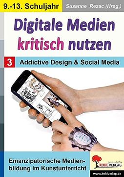 portada Digitale Medien Kritisch Nutzen / Band 3: Addictive Design & Social Media (en Alemán)