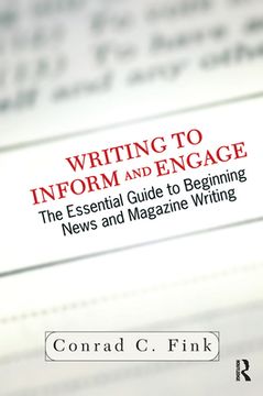 portada Writing to Inform and Engage: The Essential Guide to Beginning News and Magazine Writing [Hardcover ] (en Inglés)