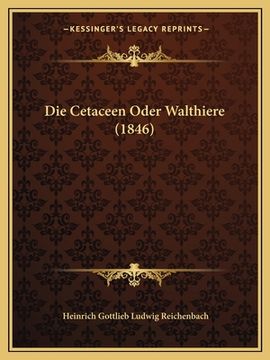 portada Die Cetaceen Oder Walthiere (1846) (in German)