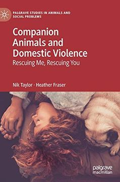 portada Companion Animals and Domestic Violence: Rescuing me, Rescuing you (Palgrave Studies in Animals and Social Problems) (en Inglés)