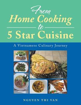 portada From Home Cooking to 5 Star Cuisine: A Vietnamese Culinary Journey (in English)