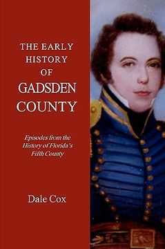 portada the early history of gadsden county (en Inglés)