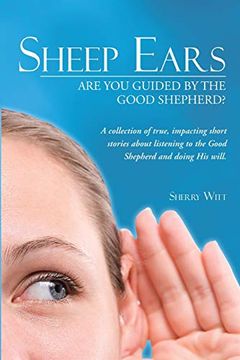 portada Sheep Ears: Are you Guided by the Good Shepherd? (en Inglés)