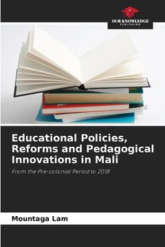 portada Educational Policies, Reforms and Pedagogical Innovations in Mali (en Inglés)