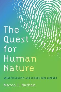 portada The Quest for Human Nature: What Philosophy and Science Have Learned (en Inglés)