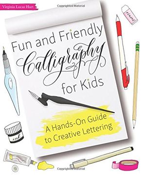 portada Fun and Friendly Calligraphy for Kids: A Hands-On Guide to Creative Lettering 