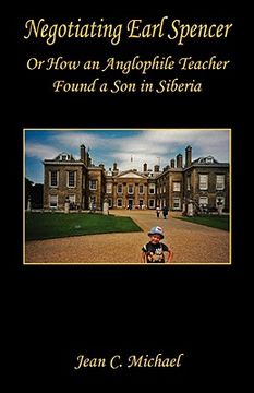 portada negotiating earl spencer - or how an anglophile teacher found a son in siberia (in English)