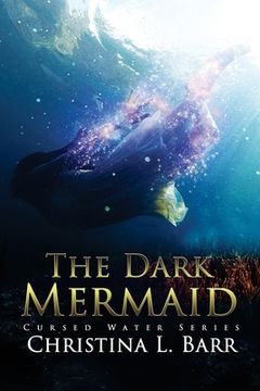 portada The Dark Mermaid (en Inglés)