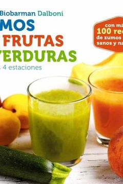 portada Zumos de Frutas y Verduras Para las 4 Estaciones (in Spanish)