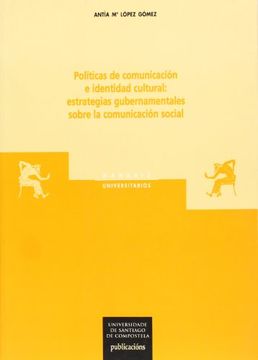portada Politicas de Comunicacion e Identidade Cultural: Estrategias Gubernamentales Sobre la Comunicacion Social