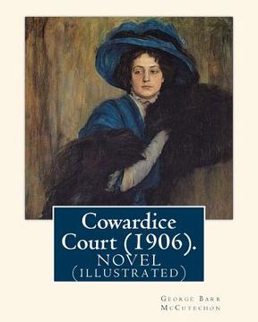portada Cowardice Court (1906). By: George Barr McCutechon, illustrated By: Harrison Fisher (July 27, 1875 or 1877 - January 19, 1934) was an American ill (en Inglés)