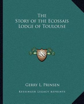 portada the story of the ecossais lodge of toulouse (en Inglés)