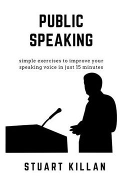 portada Public Speaking: Simple exercises to improve your speaking voice in just 15 minutes