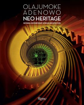 portada Olajumoke Adenowo. Neo Heritage: Defining Contemporary African Architecture 